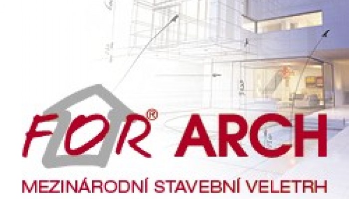 Veletrh FOR ARCH - 30. mezinárodní stavební veletrh